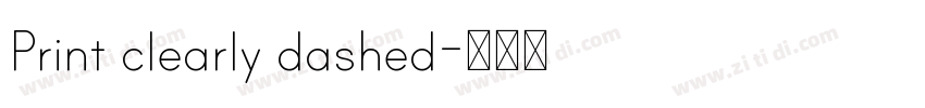 Print clearly dashed字体转换